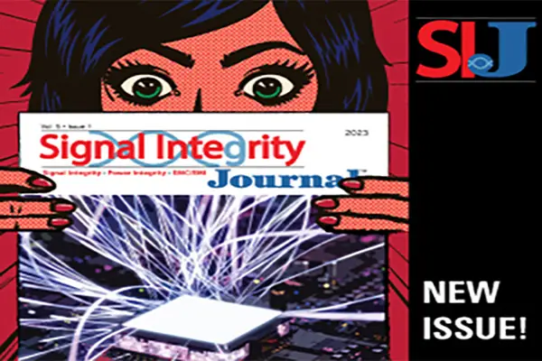 SIJ Publishes 2023 Issue! | Signal Integrity Journal